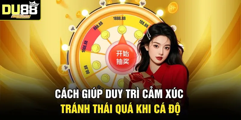 Cách Quản Lý Cảm Xúc Khi Chơi Cá Độ Để Thắng Nhà Cái 2026 4 Cách giúp duy trì cảm xúc tránh thái quá khi cá độ