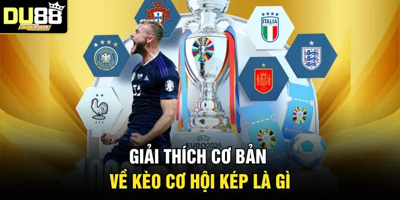 Kèo Cơ Hội Kép Là Gì? Bí Quyết Chơi Luôn Thắng 2026 2 Giải thích cơ bản về kèo cơ hội kép là gì