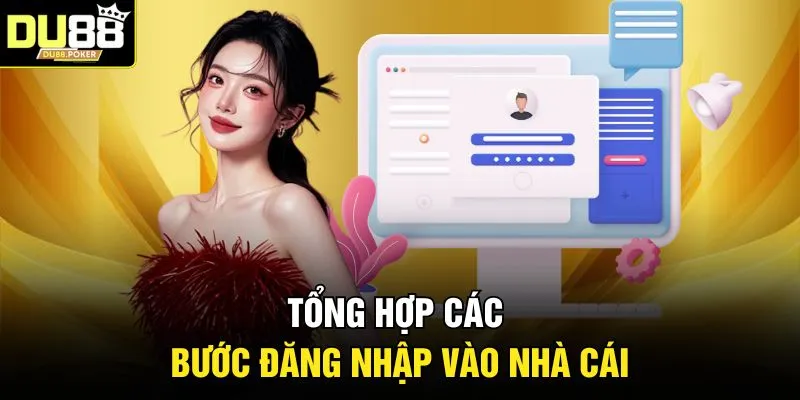 Đăng Nhập DU88 2 Tổng hợp các bước đăng nhập vào nhà cái